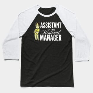 Assistant TO THE Regional Manager Baseball T-Shirt